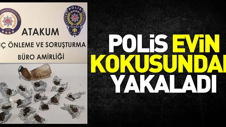 Evin kokusundan yakalandı