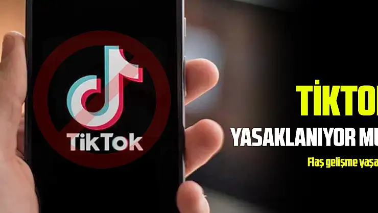 Tik Tok yasaklanıyor mu?