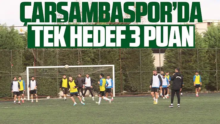 Çarşambaspor'da Tek Hedef 3 puan