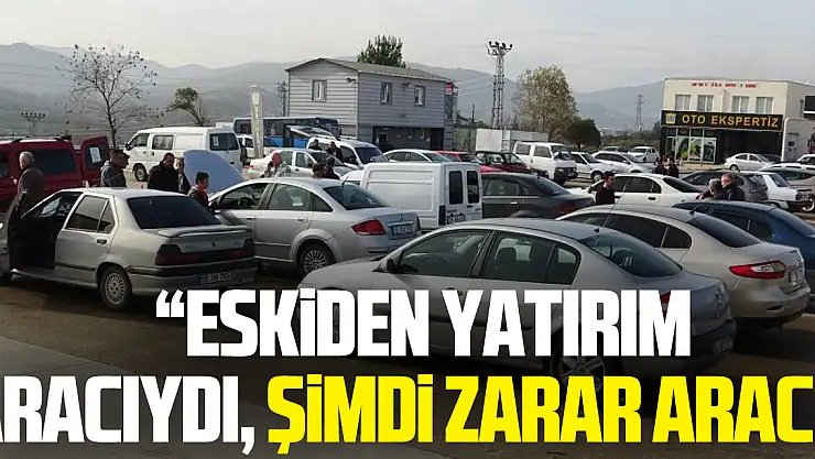 'Eskiden yatırım aracıydı, şimdi zarar aracı'