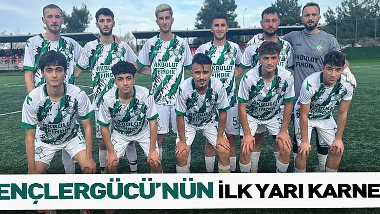 GENÇLERGÜCÜ'NÜN İLK YARI KARNESİ