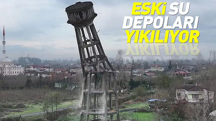 Eski su depoları yıkılıyor