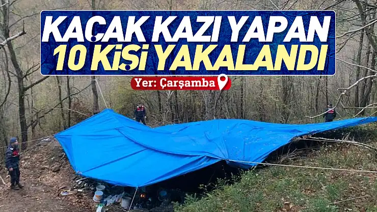Kaçak kazı yapan 10 kişi yakalandı