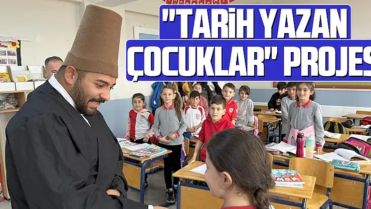 'Tarih Yazan Çocuklar' Projesi