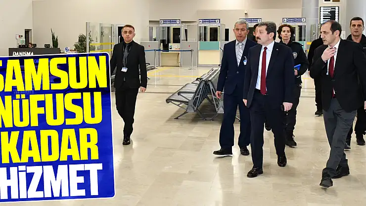 Samsun nüfusu kadar hizmet