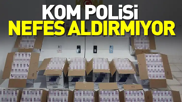KOM POLİSİ NEFES ALDIRMIYOR