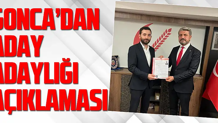 Gonca'dan Aday Adaylığı Açıklaması