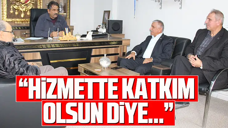 'Hizmette Katkım Olsun Diye…'