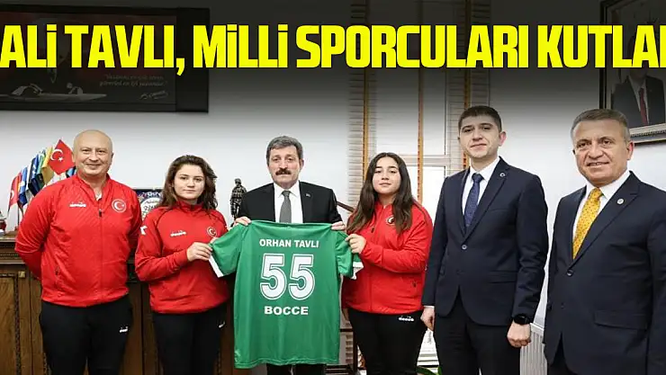 Vali Tavlı, milli sporcuları kutladı