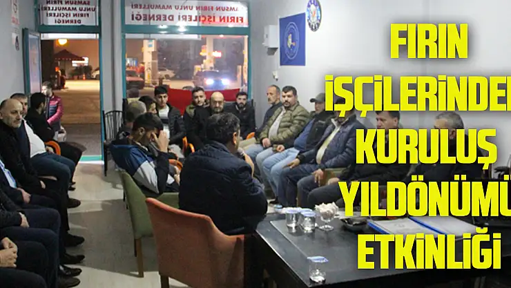 FIRIN İŞÇİLERİNDEN KURULUŞ YILDÖNÜMÜ ETKİNLİĞİ