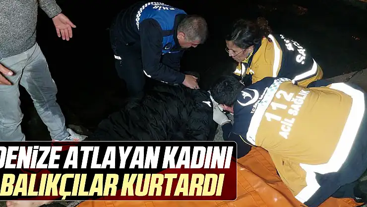 Denize Atlayan Kadını Balıkçılar Kurtardı