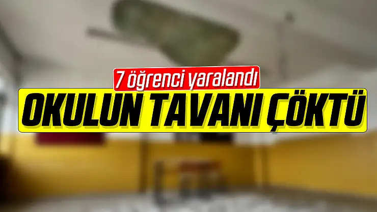 OKULUN TAVANI ÇÖKTÜ