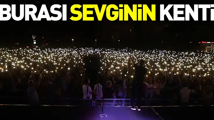 'BURASI SEVGiNiN KENTi'