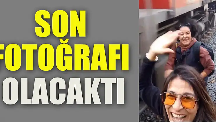 SON FOTOĞRAFINI OLACAKTI