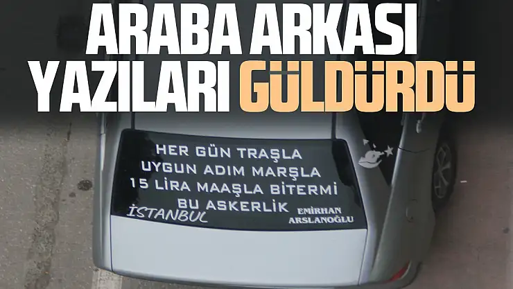 Araba arkası yazıları güldürdü