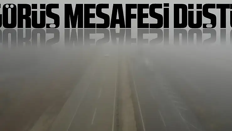 Görüş mesafesi düştü