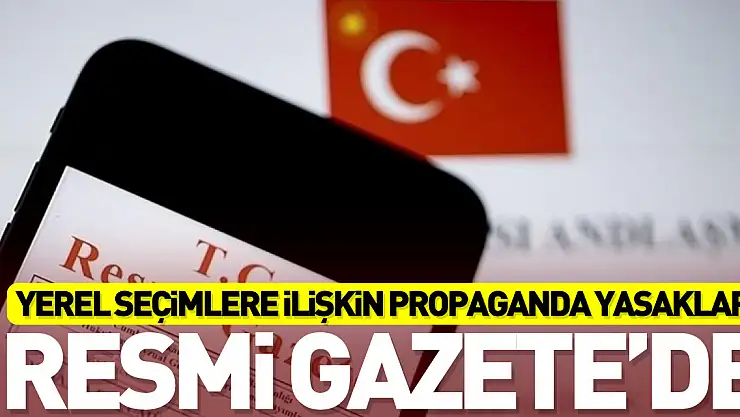 Propaganda yasakları Resmi Gazete'de
