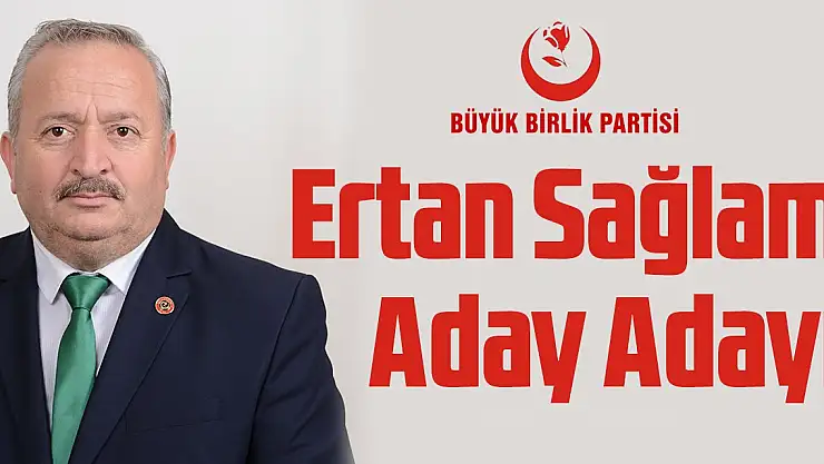 Ertan Sağlam Aday Adayı