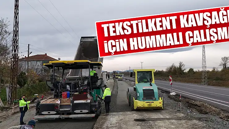 Tekstilkent Kavşağı için hummalı çalışma