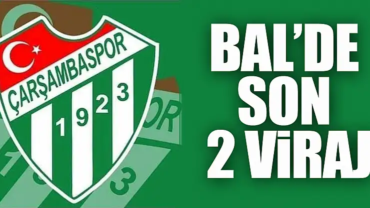 BAL'de Son 2 Viraj
