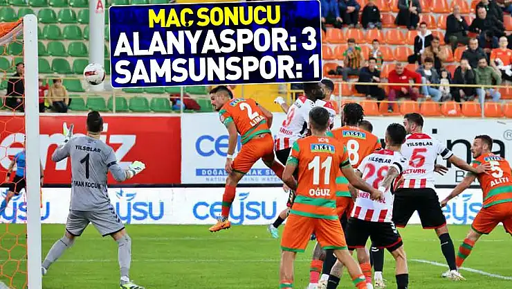 Alanyaspor: 3 - Samsunspor: 1