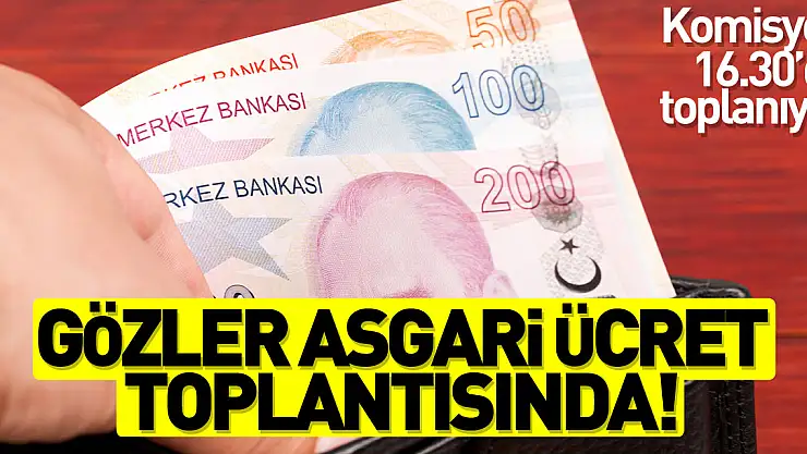 Gözler Asgari Ücret toplantısında!