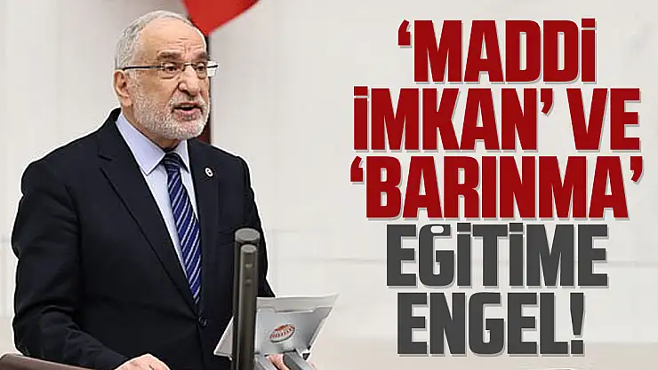 'Maddi imkan' ve 'barınma' eğitime engel!