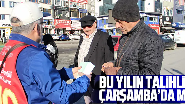 BU YILIN TALİHLİSİ ÇARŞAMBA'DA MI?