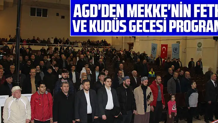 AGD'DEN MEKKE'NİN FETHİ VE KUDÜS GECESİ PROGRAMI