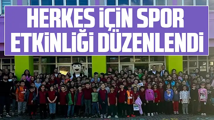 HERKES İÇİN SPOR ETKİNLİĞİ DÜZENLENDİ