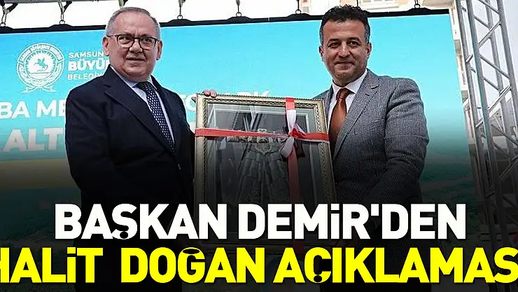 Başkan Demir'den Halit  Doğan açıklaması!