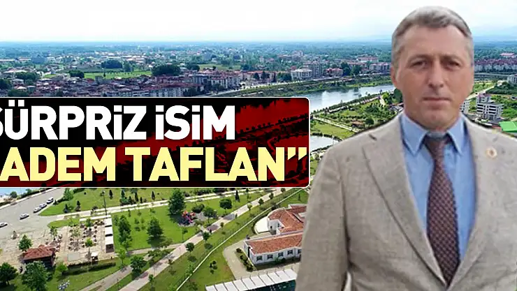 SÜRPRİZ İSİM'ADEM TAFLAN'