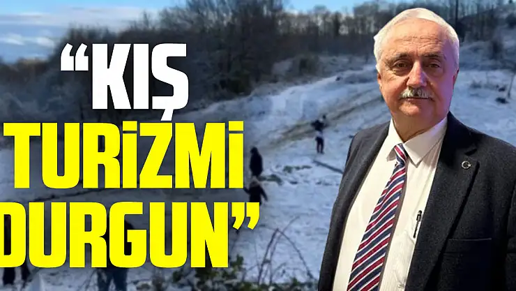 'KIŞ TURiZMi DURGUN'