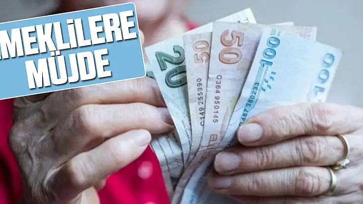EMEKLİLERE MÜJDE