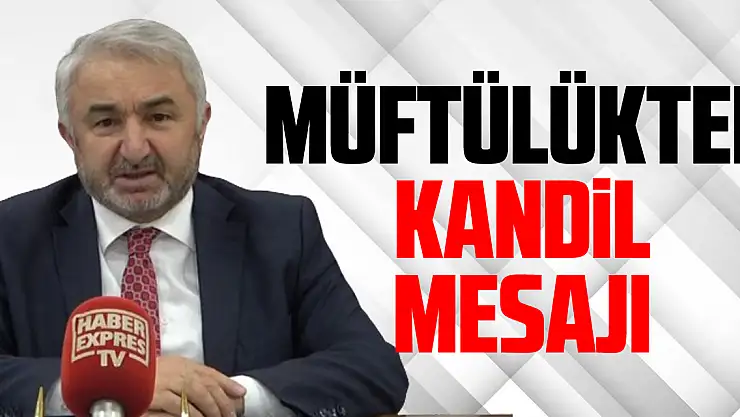 Müftülükten kandil mesajı