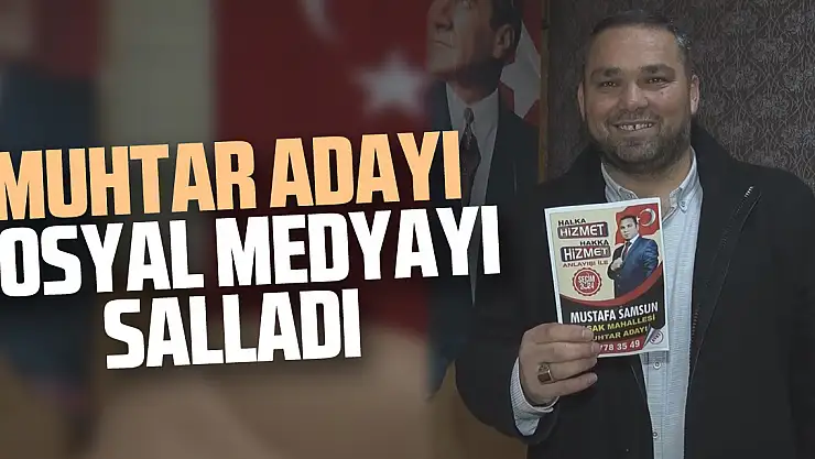 Muhtar adayı sosyal medyayı salladı
