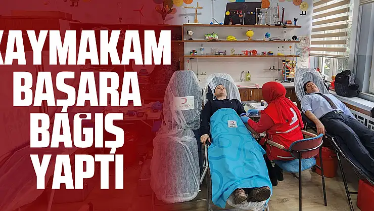 Kaymakam Başara Bağış Yaptı