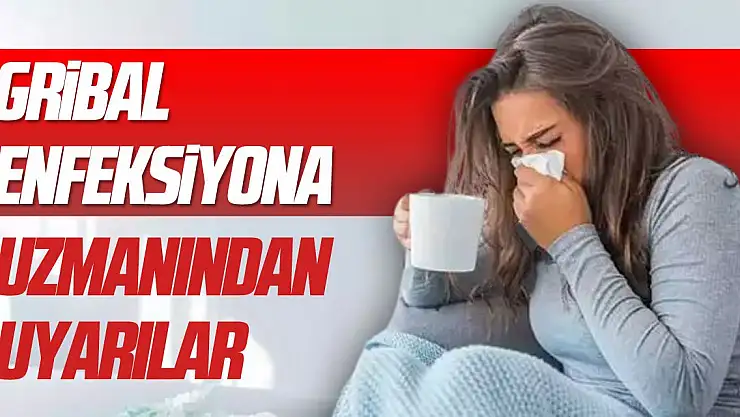 Gribal enfeksiyonlar için uzmanından uyarılar