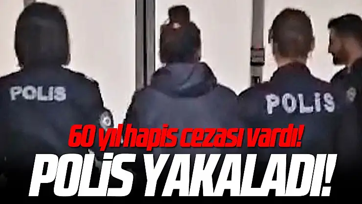 60 yıl hapis cezası bulunan kadın yakalandı