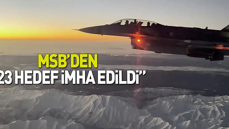 23 hedef imha edildi'