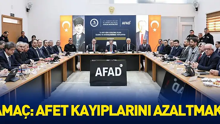 Amaç: Afet kayıplarını azaltmak
