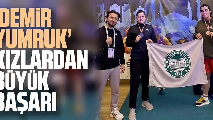 'DEMİR YUMRUK' KIZLARDAN BÜYÜK BAŞARI