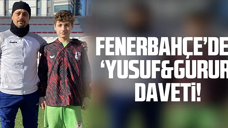 FENERBAHÇE'DEN 'YUSUF & GURUR' DAVETİ!