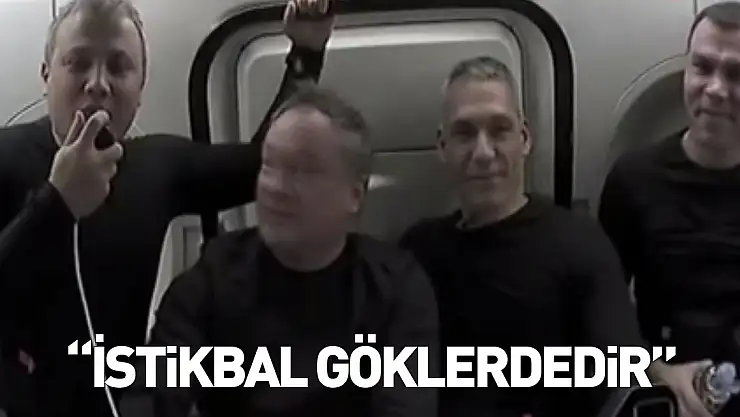 'İstikbal göklerdedir'