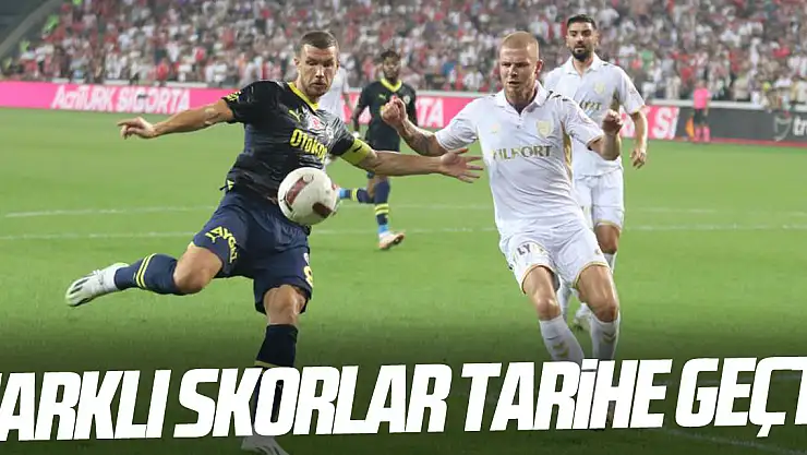 Farklı skorlar tarihe geçti