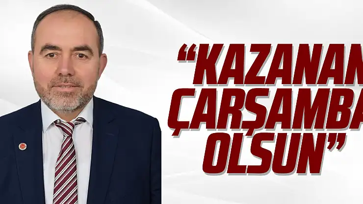 'Kazanan Çarşamba olsun'