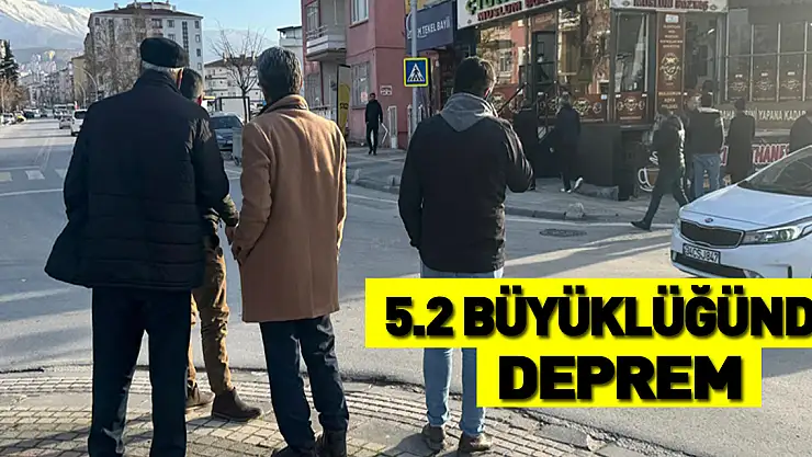 5,2 büyüklüğünde deprem meydana geldi