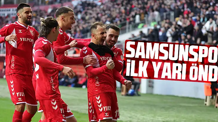 Samsunspor İlk Yarı Önde