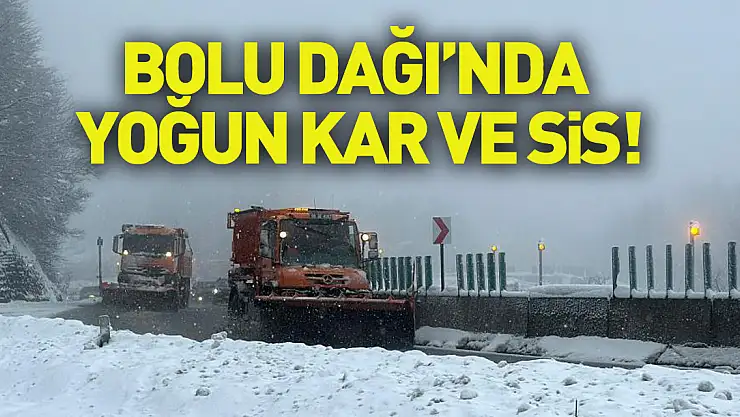 BOLU dağı'nda  yoğun kar ve sis!