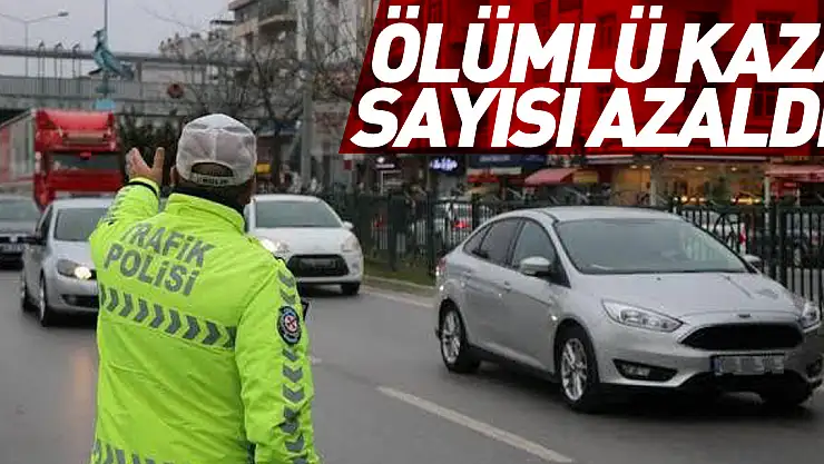 Ölümlü Kaza Sayısı Azaldı